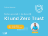 KI und Zero Trust Security ORBIT online-Seminar mit Ben Witt